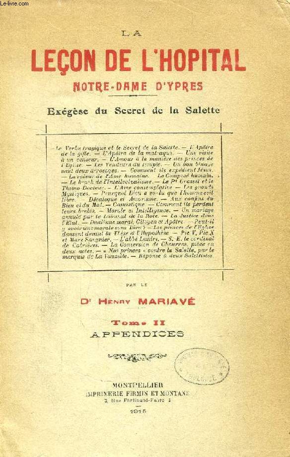 LA LECON DE L'HOPITAL, NOTRE-DAME D'YPRES, EXEGESE DU SECRET DE LA SALETTE, TOME II, APPENDICES