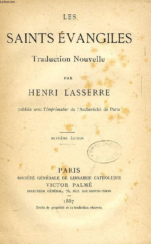 LES SAINTS EVANGILES, TRADUCTION NOUVELLE (Henri LASSERRE)