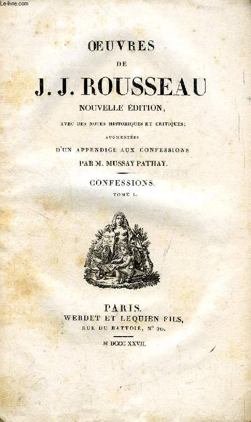 OEUVRES DE J. J. ROUSSEAU, NOUVELLE EDITION, 3 TOMES, LES CONFESSIONS