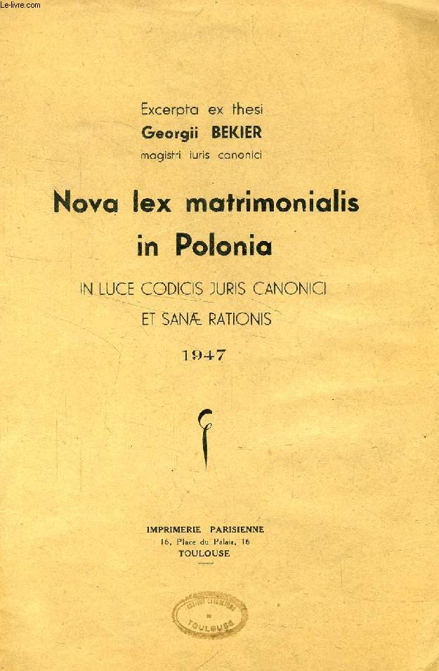 NOVA LEX MATRIMONIALIS IN POLONIA IN LUCE CODICIS JURIS CANONICI ET SANAE RATIONIS (EXCERPTA EX THESIS)