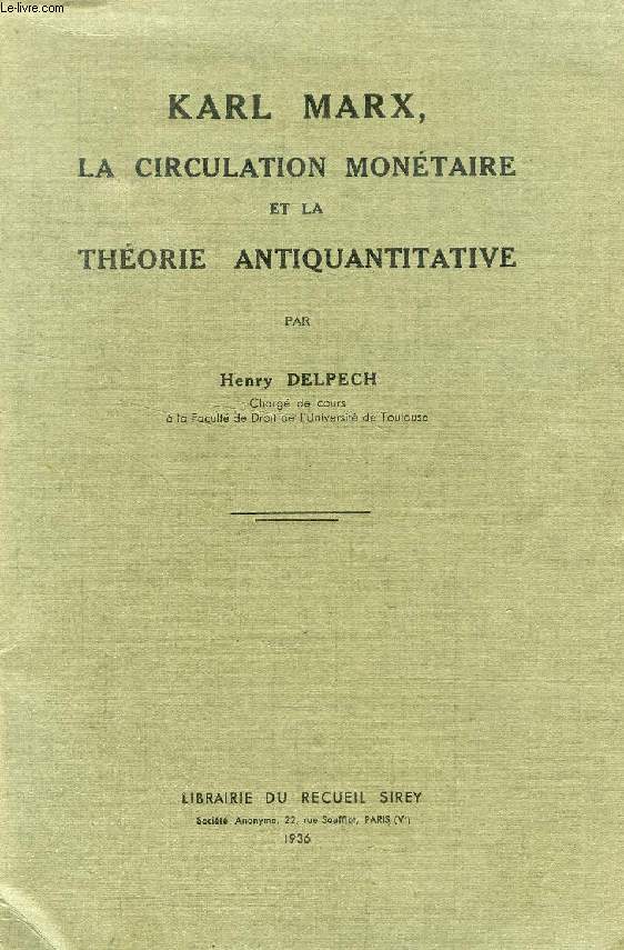 KARL MARX, LA CIRCULATION MONETAIRE ET LA THEORIE ANTIQUANTITATIVE