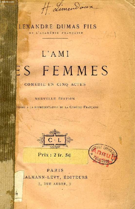 L'AMI DES FEMMES, COMEDIE EN 5 ACTES