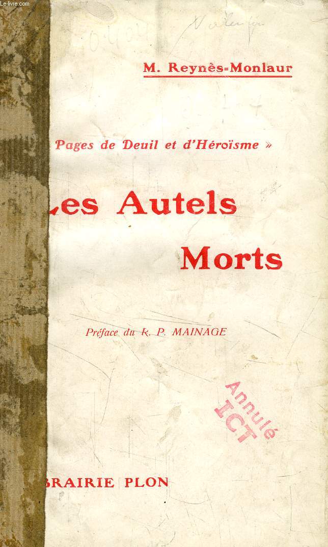 LES AUTELS MORTS (PAGES DE DEUIL ET D'HEROISME, II)