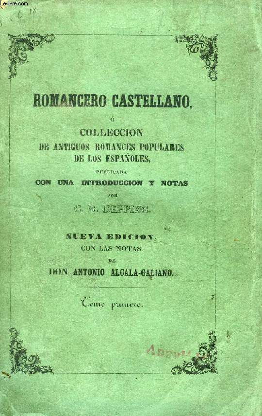 ROMANCERO CASTELLANO, 3 TOMOS, O COLECCION DE ANTIGUOS ROMANCES POPULARES DE LOS ESPAOLES (+ ROSA DE ROMANCES, O ROMANCES SACADOS DE LAS 'ROSAS' DE JUAN TIMONEDA)