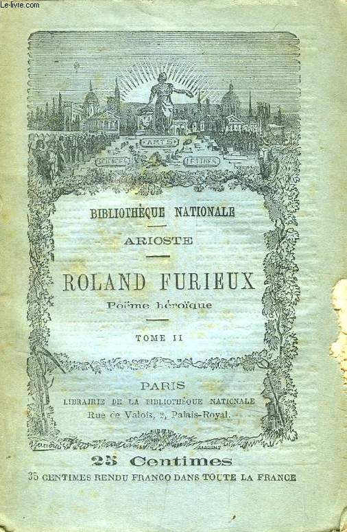 ROLAND FURIEUX, POEME HEROIQUE, TOME II