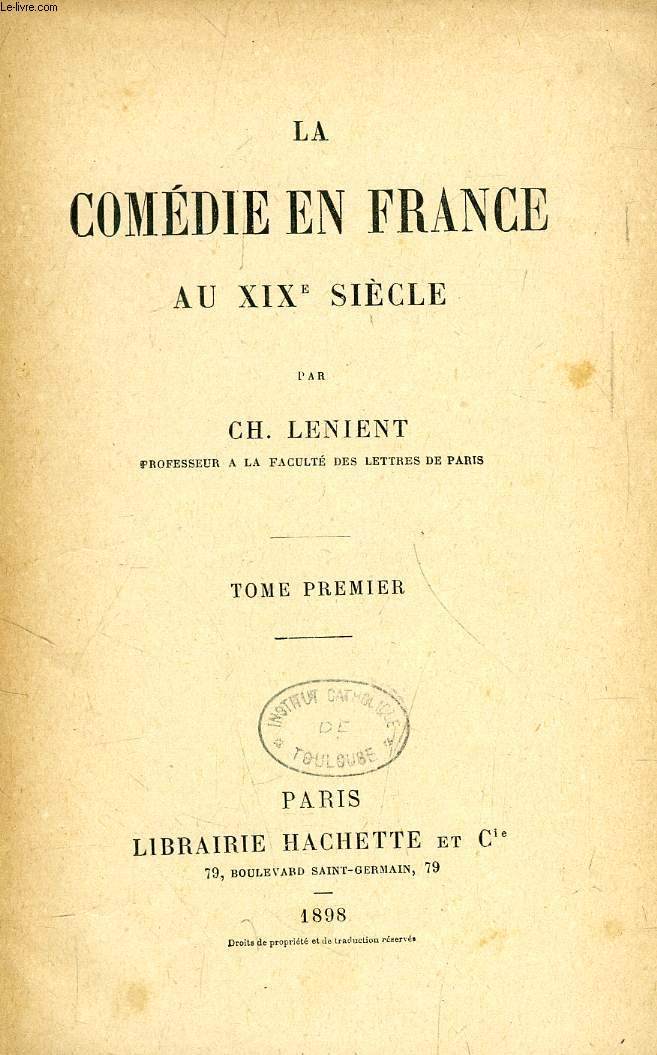 LA COMEDIE EN FRANCE AU XIXe SIECLE, TOME I