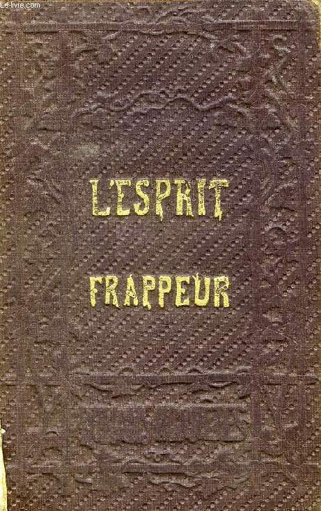 L'ESPRIT FRAPPEUR, SCENES DU MONDE INVISIBLE