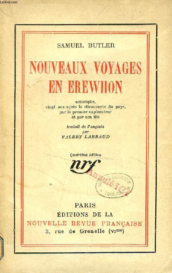 NOUVEAUX VOYAGES EN EREWHON (Accomplis, viongt ans aprs la dcouverte du pays, par le premier explorateur et par son fils)