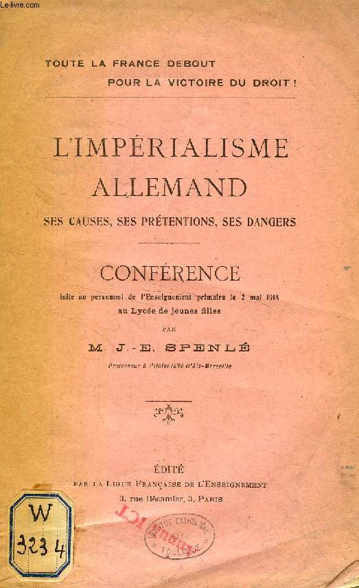 L'IMPERIALISME ALLEMAND, SES CAUSES, SES PRETENTIONS, SES DANGERS (CONFERENCE)