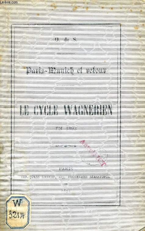 LE CYCLE WAGNERIEN EN 1893 (PARIS-MUNICH ET RETOUR)