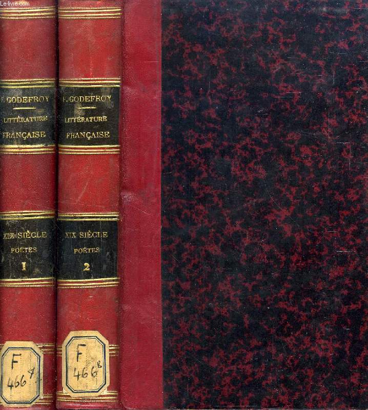 HISTOIRE DE LA LITTERATURE FRANCAISE DEPUIS LE XVIe SIECLE JUSQU'A NOS JOURS, XIXe SIECLE, POETES, 2 TOMES
