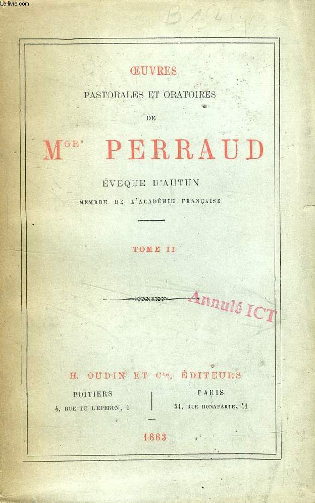 OEUVRES PASTORALES ET ORATOIRES DE Mgr PERRAUD, EVEQUE D'AUTUN, TOME II