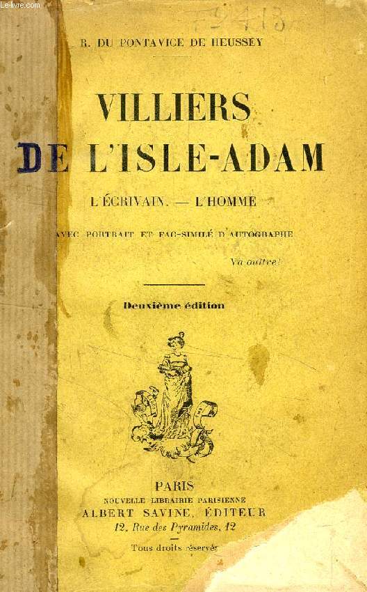 VILLIERS DE L'ISLE-ADAM, L'ECRIVAIN, L'HOMME