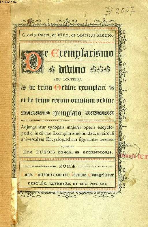 DE EXEMPLARISMO DIVINO, SEU DOCTRINA DE TRINO ORDINE EXEMPLARI ET DE TRINO RERUM OMNIUM ORDINE EXEMPLATO