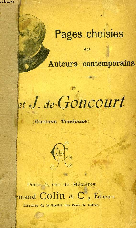 PAGES CHOISIES DES AUTEURS CONTEMPORAINS, E. ET J. DE GONCOURT