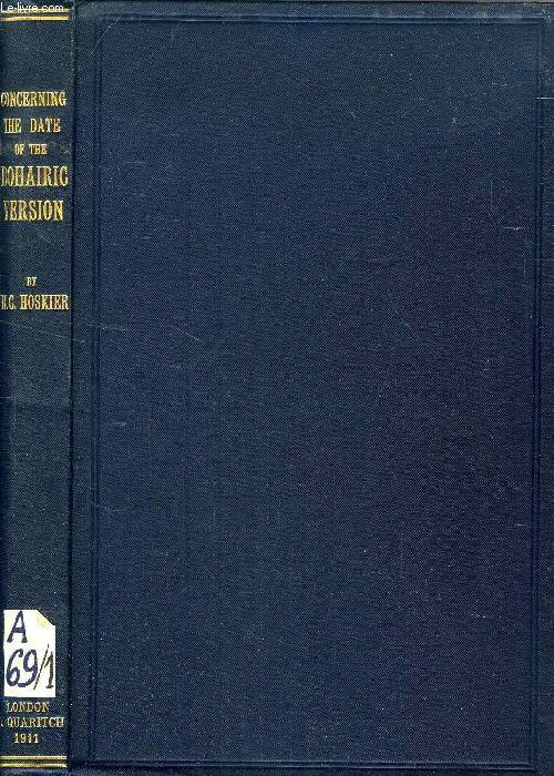 CONCERNING THE DATE OF THE BOHAIRIC VERSION COVERING A DETAILED EXAMINATION OF THE TEXT OF THE APOCALYPSE AND A REVIEW OF SOME OF THE WRITINGS OF THE EGYPTIAN MONKS
