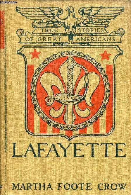 LAFAYETTE (True Stories of Great Americans)