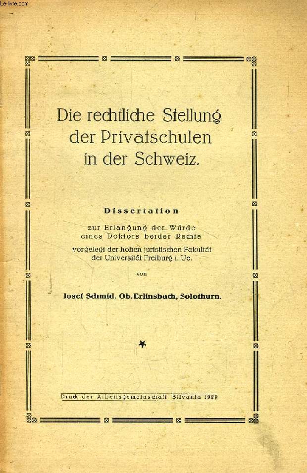 DIE RECHTLICHE STELLUNG DER PRIVATSCHULEN IN DER SCHWEIZ (DISSERTATION)