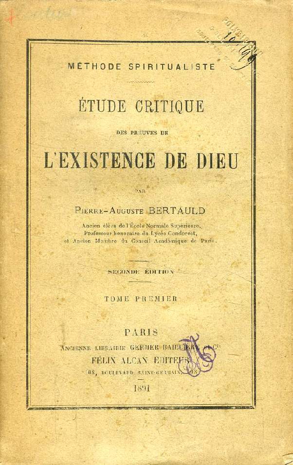 ETUDE CRITIQUE DES PEUVES DE L'EXISTENCE DE DIEU, 2 TOMES (METHODE SPIRITUALISTE)