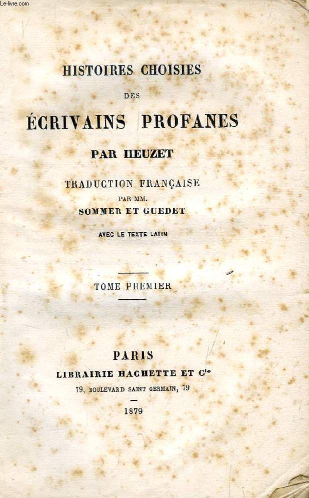 HISTOIRES CHOISIES DES ECRIVAINS PROFANES, TOME I