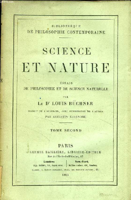 SCIENCE ET NATURE, TOME II, ESSAIS DE PHILOSOPHIE ET DE SCIENCE NATURELLE