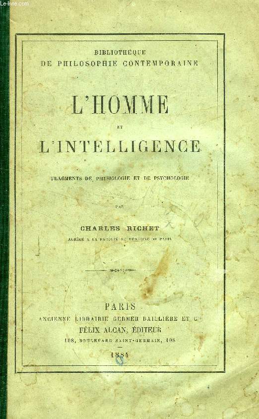 L'HOMME ET L'INTELLIGENCE, FRAGMENTS DE PHYSIOLOGIE ET DE PSYCHOLOGIE