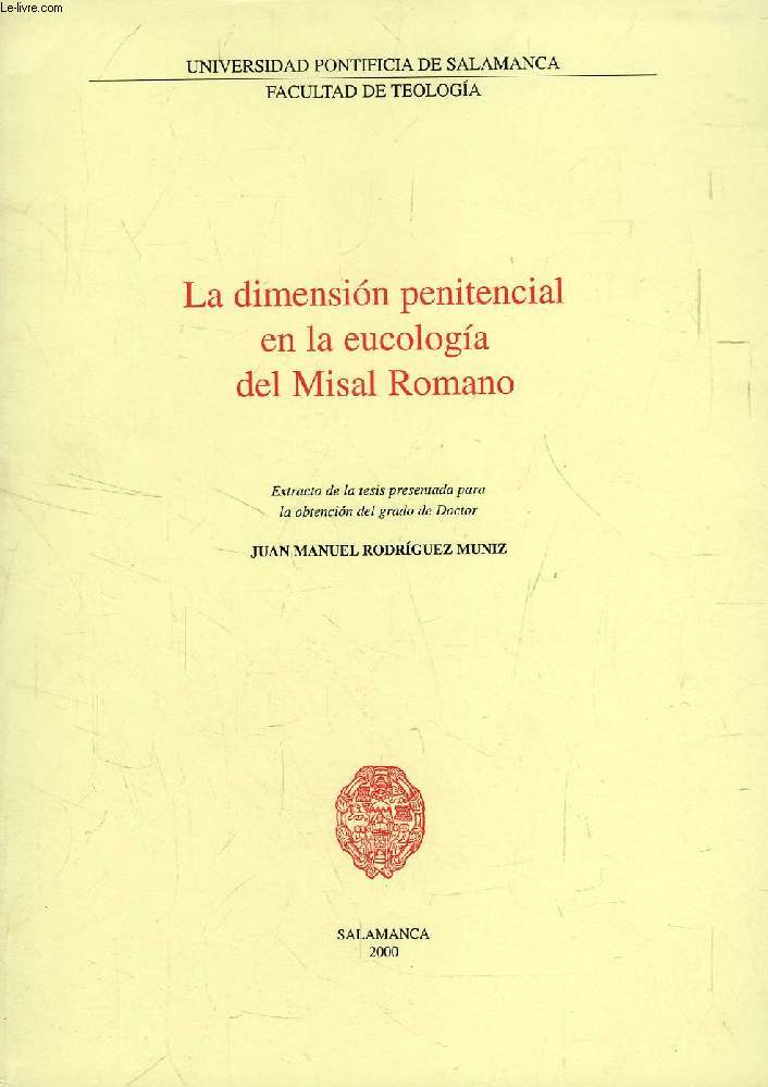 LA DIMENSION PENITENCIAL EN LA EUCOLOGIA DEL MISAL ROMANO (EXTRACTO DE LA TESIS)