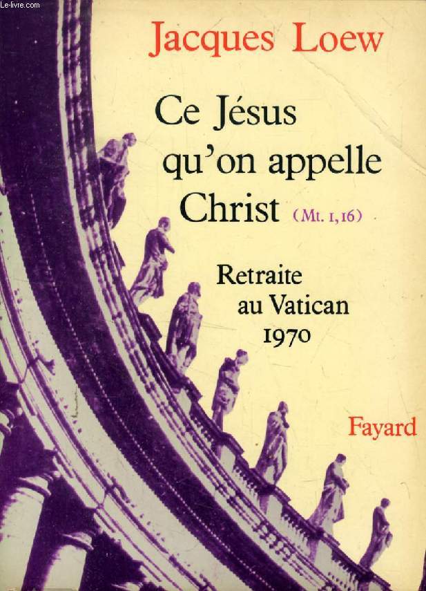 CE JESUS QU'ON APPELLE CHRIST (Mt 1,16) (Retraite au Vatican 1970)