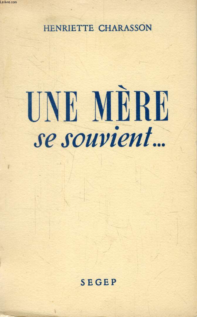 UNE MERE SE SOUVIENT...