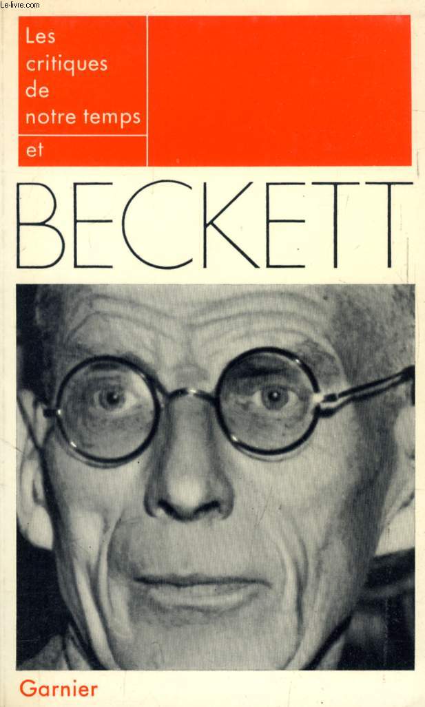 LES CRITIQUES DE NOTRE TEMPS ET BECKETT