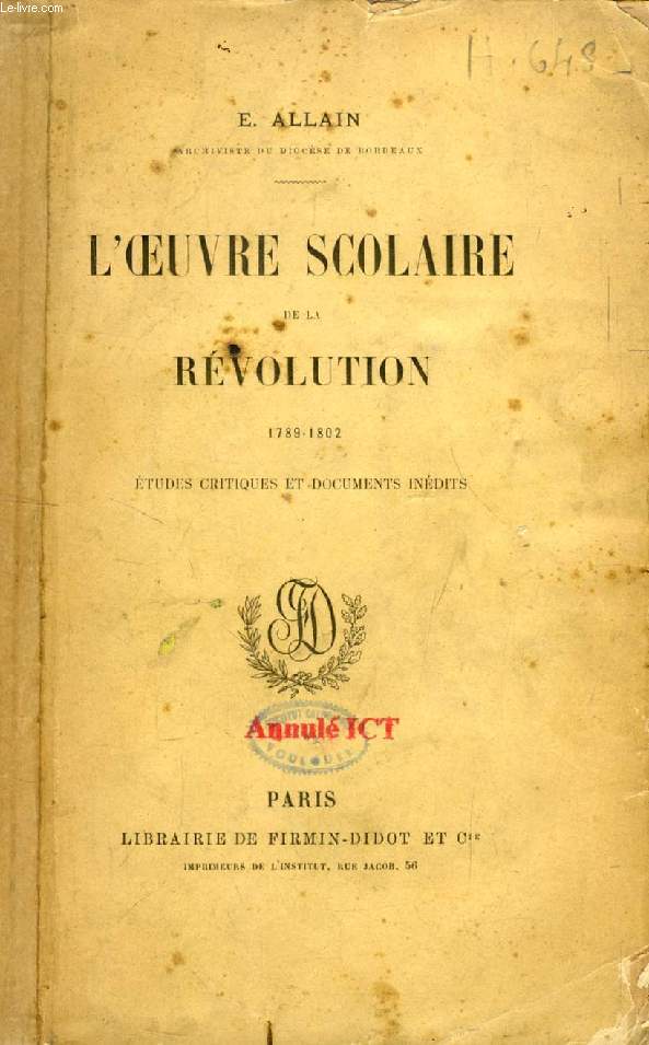 L'OEUVRE SCOLAIRE DE LA REVOLUTION, 1789-1802, ETUDES CRITIQUES ET DOCUMENTS INEDITS