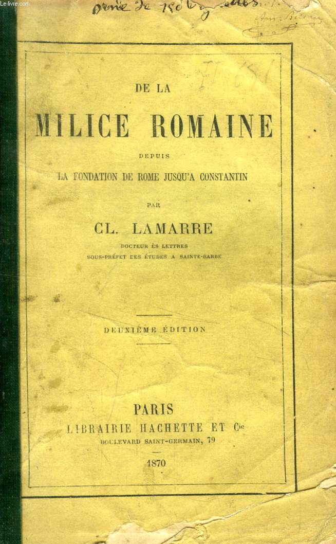 DE LA MILICE ROMAINE DEPUIS LA FONDATION DE ROME JUSQU'A CONSTANTIN