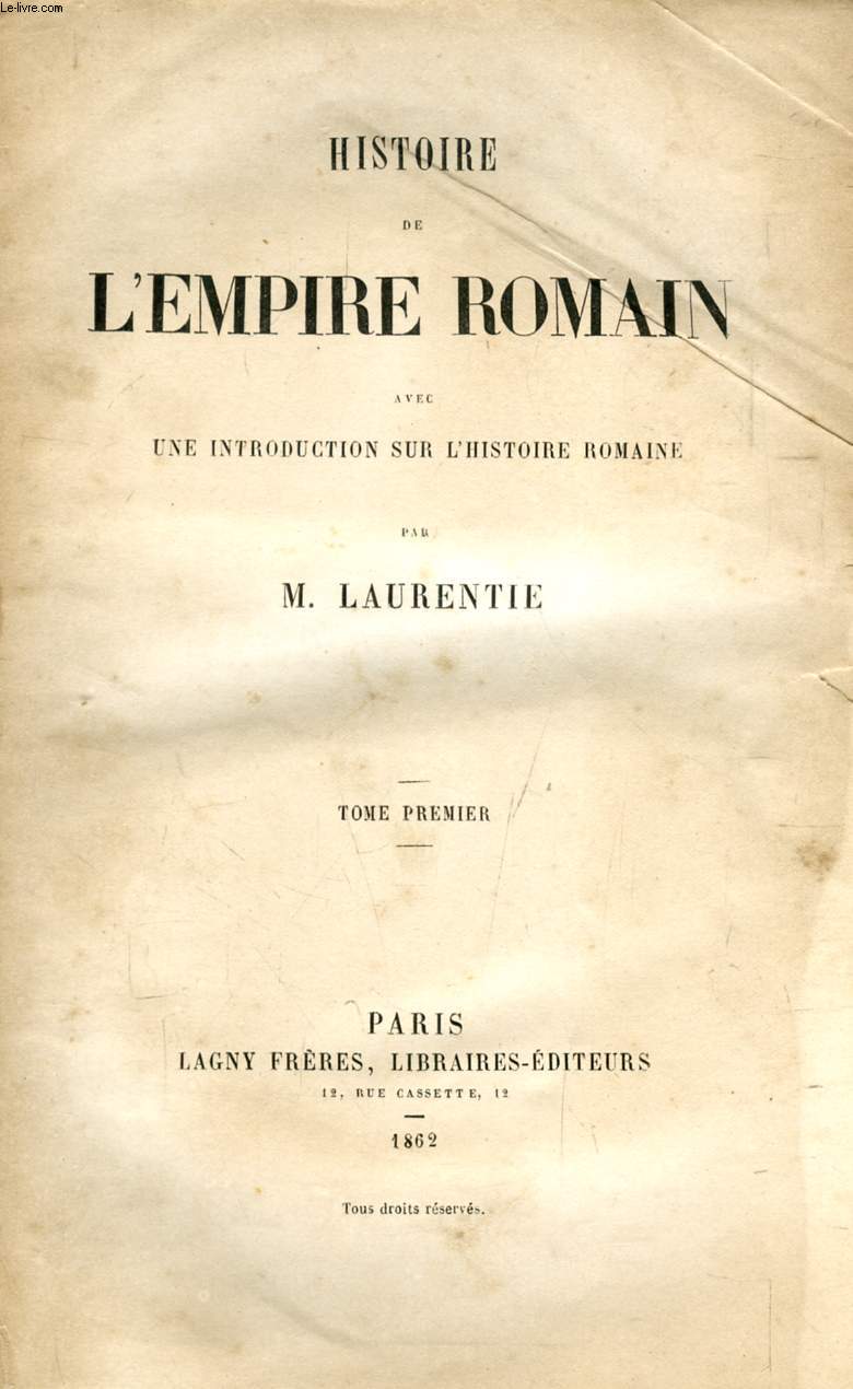 HISTOIRE DE L'EMPIRE ROMAIN, 4 TOMES, AVEC UNE INTRODUCTION SUR L'HISTOIRE ROMAINE