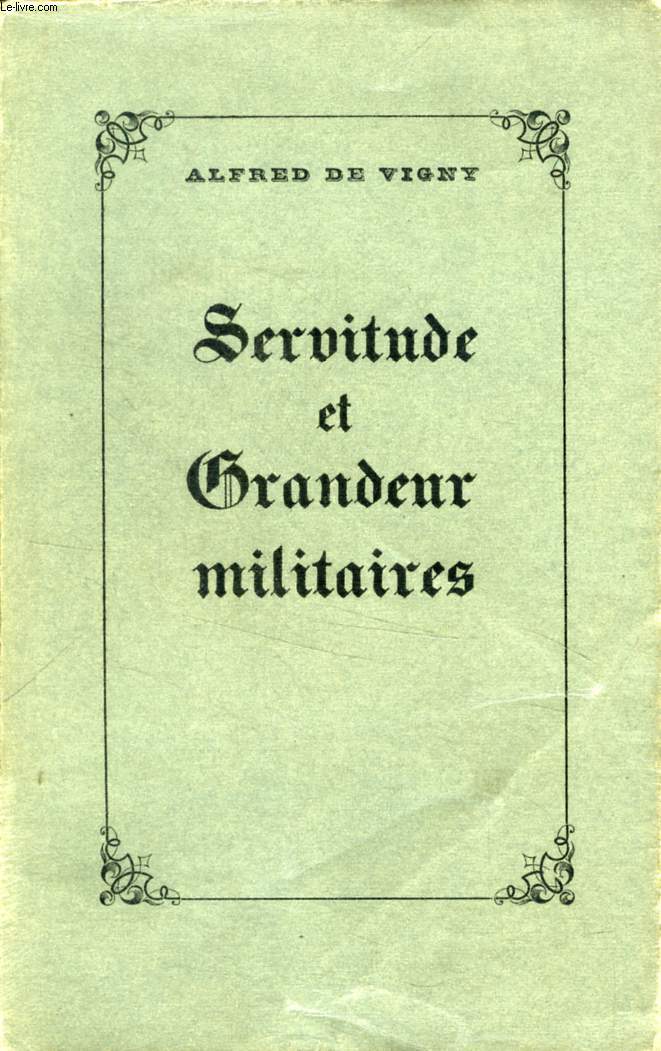 SERVITUDE ET GRANDEUR MILITAIRES