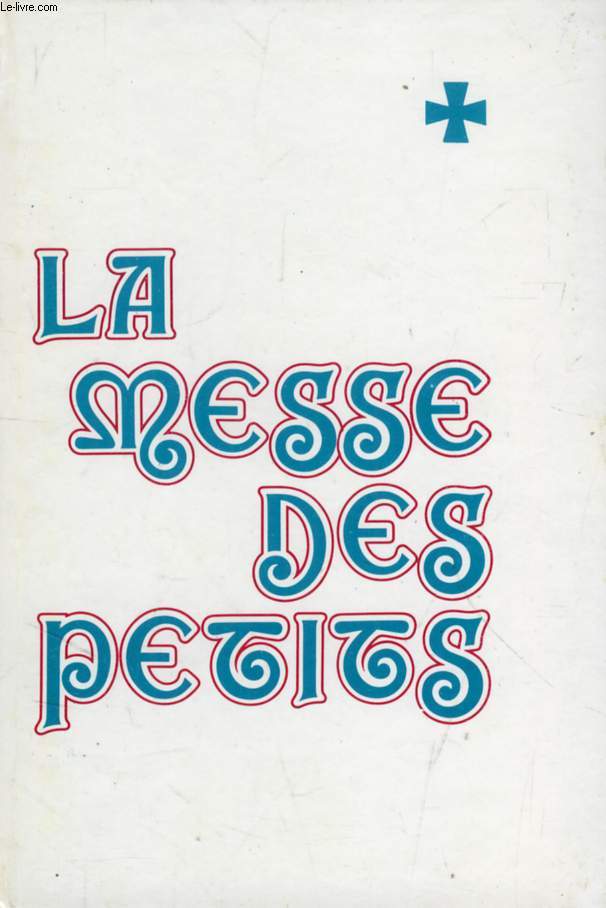 LA MESSE DES PETITS