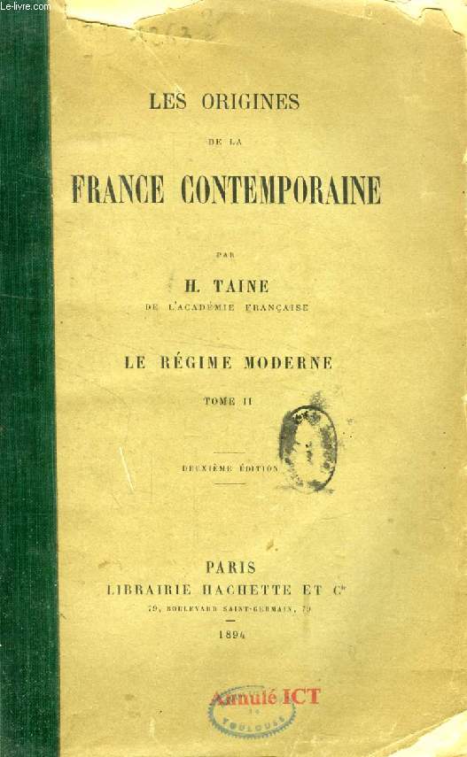 LES ORIGINES DE LA FRANCE CONTEMPORAINE, LE REGIME MODERNE, TOME II