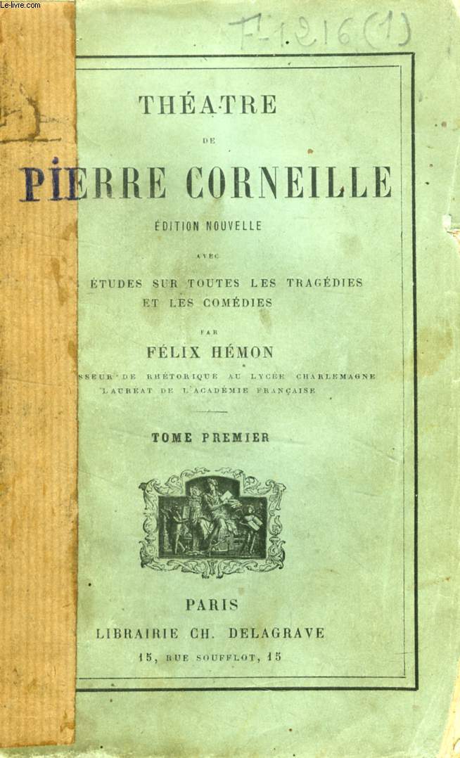 THEATRE DE PIERRE CORNEILLE, TOME I