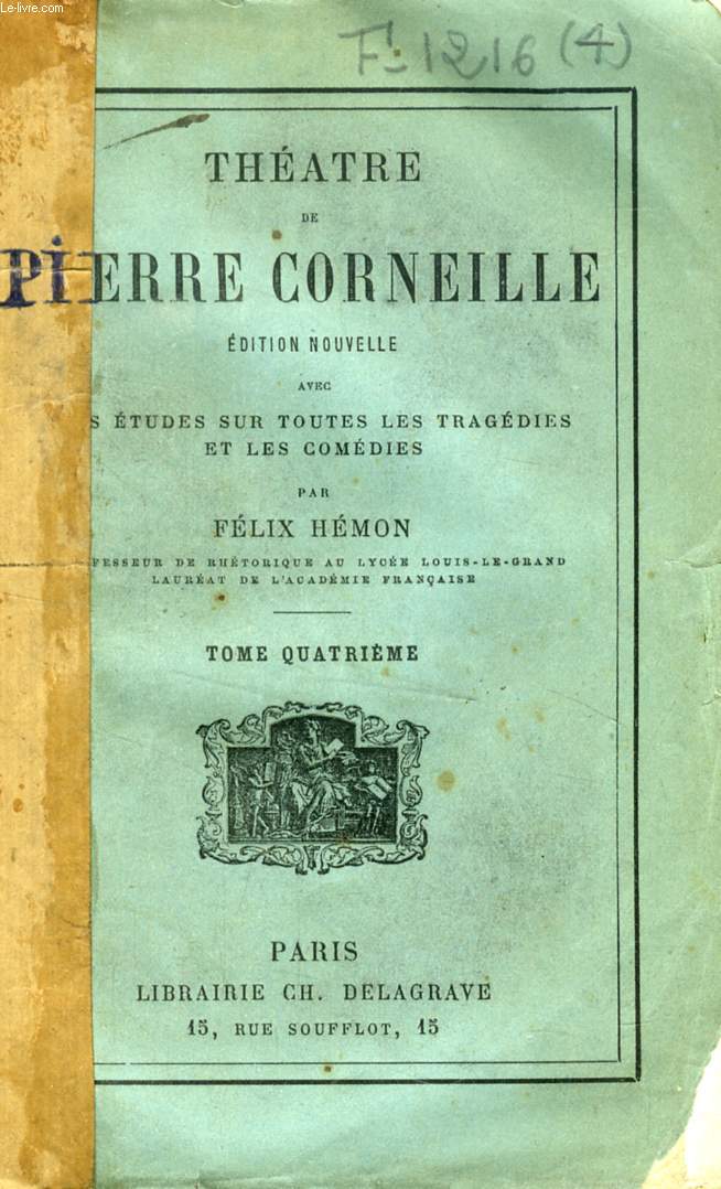 THEATRE DE PIERRE CORNEILLE, TOME IV