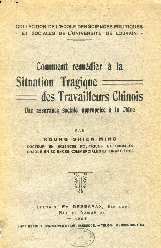 COMMENT REMEDIER A LA SITUATION TRAGIQUE DES TRAVAILLEURS CHINOIS, UNE ASSURANCE SOCIALE APPROPRIEE A LA CHINE