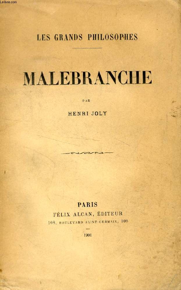 MALEBRANCHE (LES GRANDS PHILOSOPHES)