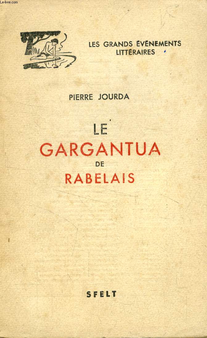 LE GARGANTUA DE RABELAIS