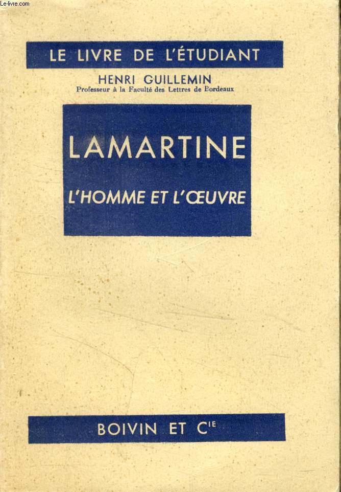 LAMARTINE, L'HOMME ET L'OEUVRE