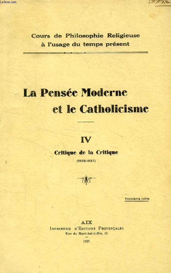 LA PENSEE MODERNE ET LE CATHOLICISME, IV, CRITIQUE DE LA CRITIQUE (1936-1937)