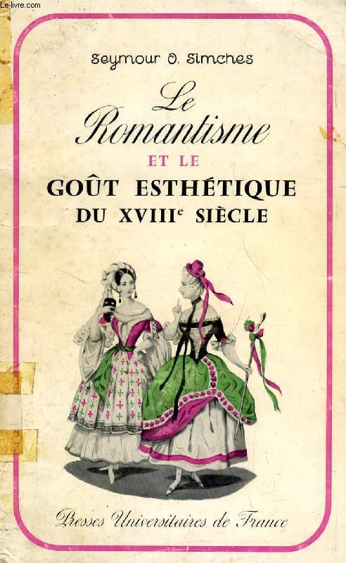 LE ROMANTISME ET LE GOUT ESTHETIQUE DU XVIIIe SIECLE