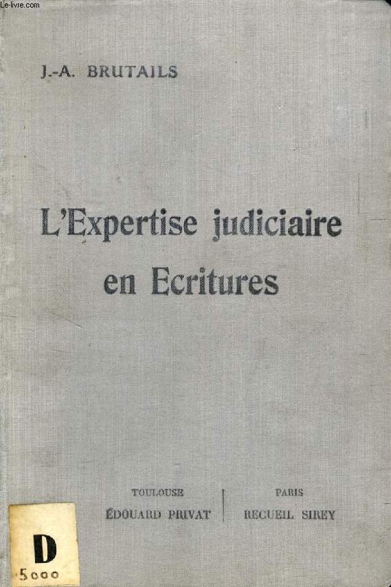 L'EXPERTISE JUDICIAIRE EN ECRITURES, SOUVENIRS ET REFLEXIONS
