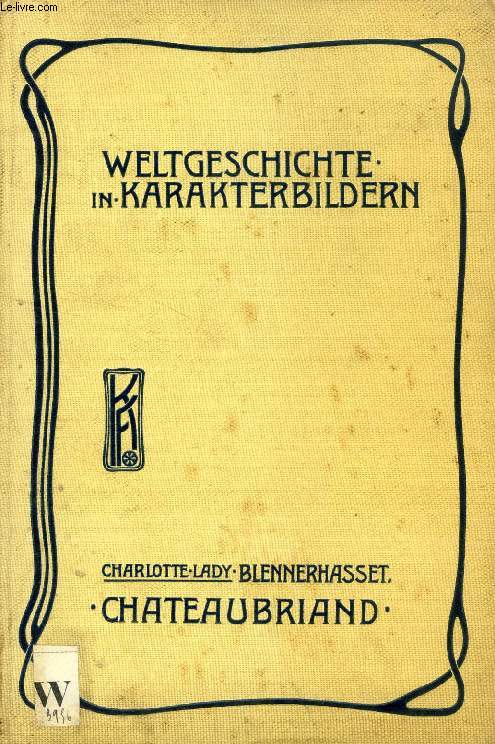 CHATEAUBRIAND (ROMANTIK UND DIE RESTAURATIONSEPOCHE IN FRANKREICH)