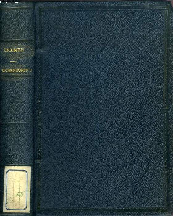 JOSEF FREIHERRN VON EICHENDORFFS SMTLICHE POETISCHE WERKE, DRITTER BAND, DRAMEN