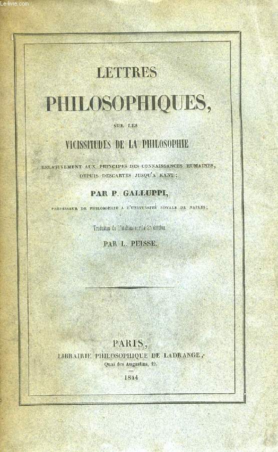 LETTRES PHILOSOPHIQUES, SUR LES VICISSITUDES DE LA PHILOSOPHIE, Relativement aux principes des connaissances humaines, depuis Descartes jusqu' Kant