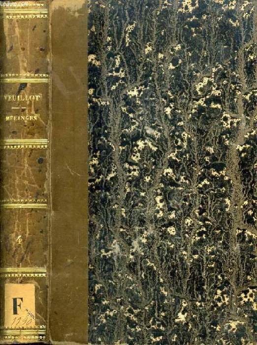 MELANGES RELIGIEUX, HISTORIQUES, POLITIQUES ET LITTERAIRES, TOME IV