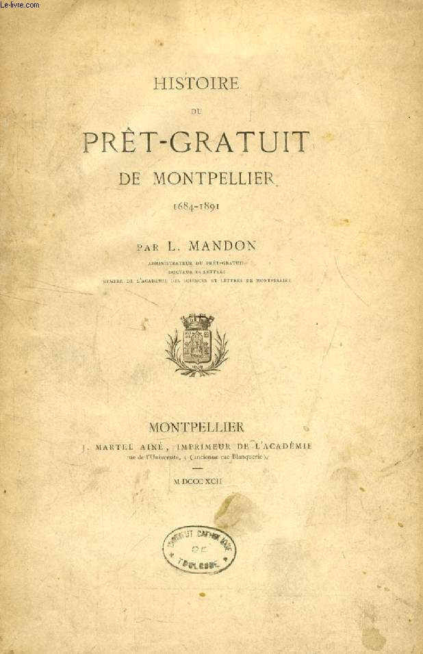 HISTOIRE DU PRET-GRATUIT DE MONTPELLIER, 1684-1891